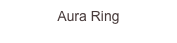 Aura Ring